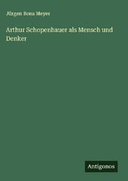 Cover von Arthur Schopenhauer als Mensch und Denker