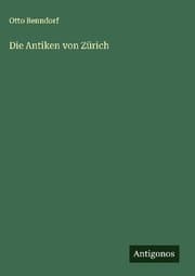 Cover von Die Antiken von Zürich