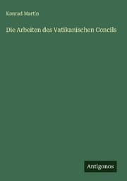 Cover von Die Arbeiten des Vatikanischen Concils