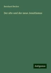 Cover von Der alte und der neue Jesuitismus