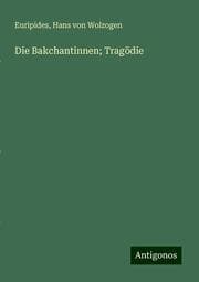 Cover von Die Bakchantinnen; Tragödie