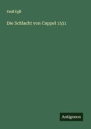 Cover von Die Schlacht von Cappel 1531