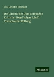 Cover von Die Chronik des Dino Compagni: Kritik der Hegel'schen Schrift, Versuch einer Rettung