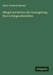 Cover von Mängel und Reform der Gesetzgebung über Actiengesellschaften