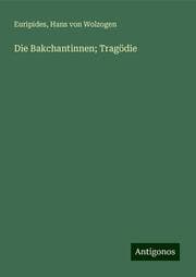 Cover von Die Bakchantinnen; Tragödie