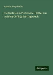 Cover von Die Bastille am Plötzensee: Blätter aus meinem Gefängniss-Tagebuch