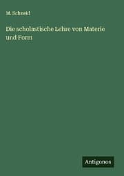 Cover von Die scholastische Lehre von Materie und Form