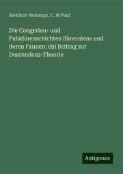 Cover von Die Congerien- und Paludinenschichten Slavoniens und deren Faunen: ein Beitrag zur Descendenz-Theorie