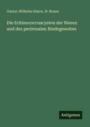 Cover von Die Echinococcuscysten der Nieren und des perirenalen Bindegewebes