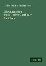 Cover von Die Düngerlehre in populär-wissenschaftlicher Darstellung