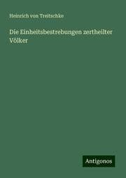 Cover von Die Einheitsbestrebungen zertheilter Völker