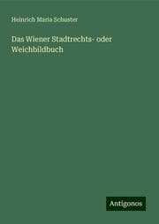 Cover von Das Wiener Stadtrechts- oder Weichbildbuch