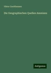 Cover von Die Geographischen Quellen Ammians