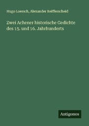 Cover von Zwei Achener historische Gedichte des 15. und 16. Jahrhunderts