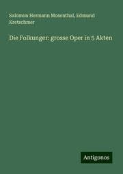 Cover von Die Folkunger: grosse Oper in 5 Akten
