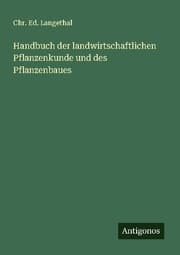 Cover von Handbuch der landwirtschaftlichen Pflanzenkunde und des Pflanzenbaues