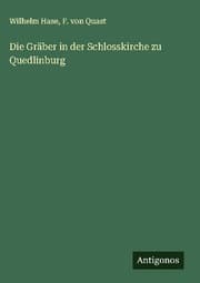 Cover von Die Gräber in der Schlosskirche zu Quedlinburg