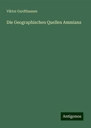Cover von Die Geographischen Quellen Ammians