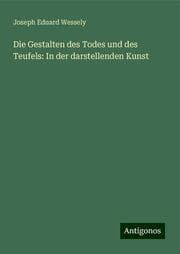 Cover von Die Gestalten des Todes und des Teufels: In der darstellenden Kunst