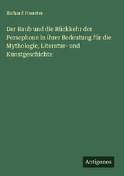 Cover von Der Raub und die Rückkehr der Persephone in ihrer Bedeutung für die Mythologie, Literatur- und Kunstgeschichte