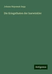 Cover von Die Kriegsthaten der Isarwinkler