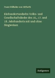 Cover von Einhundertundzehn Volks- und Gesellschaftslieder des 16., 17. und 18. Jahrhunderts mit und ohne Singweisen