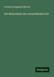 Cover von Die Musculatur der menschlichen Iris