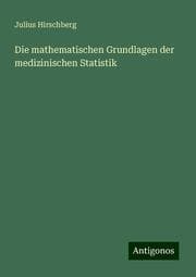 Cover von Die mathematischen Grundlagen der medizinischen Statistik