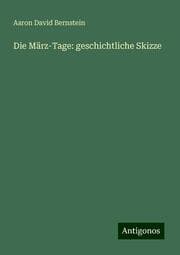 Cover von Die März-Tage: geschichtliche Skizze