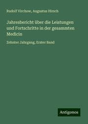 Cover von Jahresbericht über die Leistungen und Fortschritte in der gesammten Medicin