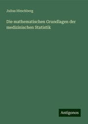 Cover von Die mathematischen Grundlagen der medizinischen Statistik