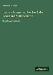 Cover von Untersuchungen zur Mechanik der Neven und Nervencentren