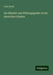 Cover von Die Mündel-und Stiftungsgelder in der deutschen Staaten