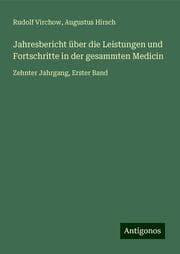 Cover von Jahresbericht über die Leistungen und Fortschritte in der gesammten Medicin