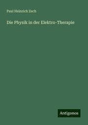 Cover von Die Physik in der Elektro-Therapie