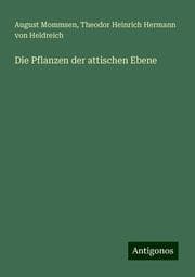 Cover von Die Pflanzen der attischen Ebene