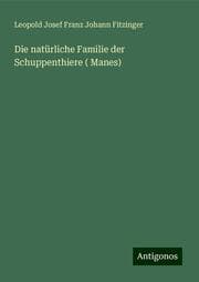 Cover von Die natürliche Familie der Schuppenthiere ( Manes)