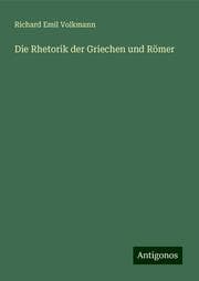 Cover von Die Rhetorik der Griechen und Römer