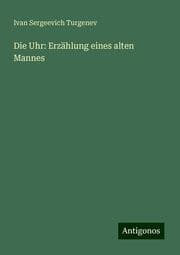 Cover von Die Uhr: Erzählung eines alten Mannes
