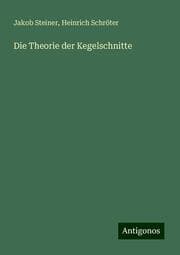 Cover von Die Theorie der Kegelschnitte