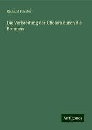 Cover von Die Verbreitung der Cholera durch die Brunnen