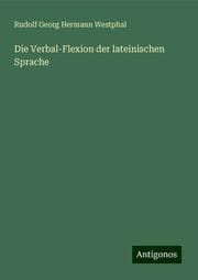 Cover von Die Verbal-Flexion der lateinischen Sprache