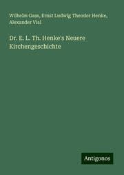 Cover von Dr. E. L. Th. Henke's Neuere Kirchengeschichte
