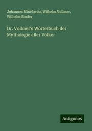 Cover von Dr. Vollmer's Wörterbuch der Mythologie aller Völker