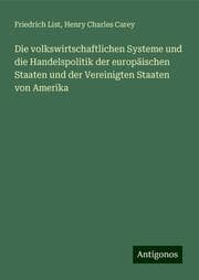 Cover von Die volkswirtschaftlichen Systeme und die Handelspolitik der europäischen Staaten und der Vereinigten Staaten von Amerika