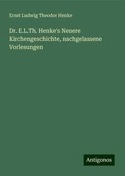 Cover von Dr. E.L.Th. Henke's Neuere Kirchengeschichte, nachgelassene Vorlesungen