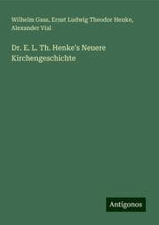 Cover von Dr. E. L. Th. Henke's Neuere Kirchengeschichte