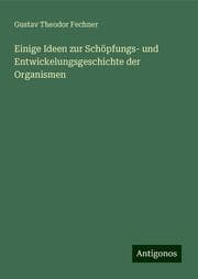 Cover von Einige Ideen zur Schöpfungs- und Entwickelungsgeschichte der Organismen