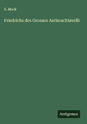 Cover von Friedrichs des Grossen Antimachiavelli