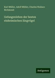 Cover von Gefangenleben der besten einheimischen Singvögel